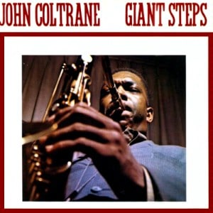 John Coltrane: Giant Steps John Coltrane: Giant Steps