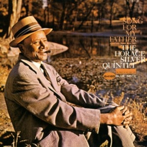 Horace Silver: Song for My Father Horace Silver: Song for My Father